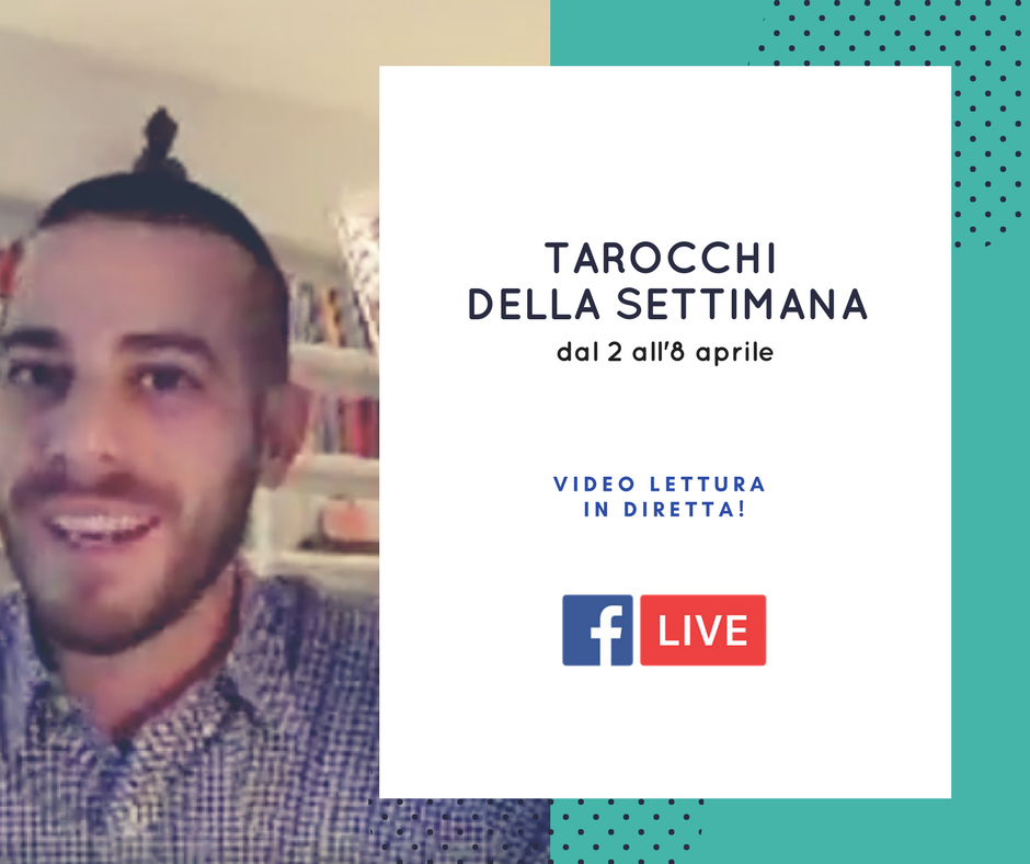 lettura-tarocchi-settimana-2-8-aprile-2018